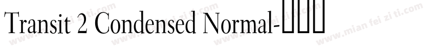 Transit 2 Condensed Normal字体转换